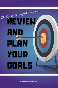 Importance of reviewing and planning goals