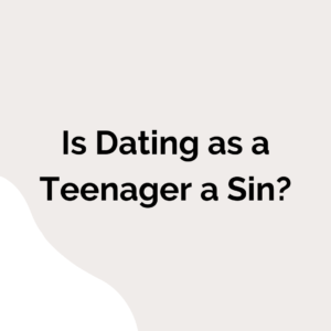 is having a boyfriend or girlfriend a sin