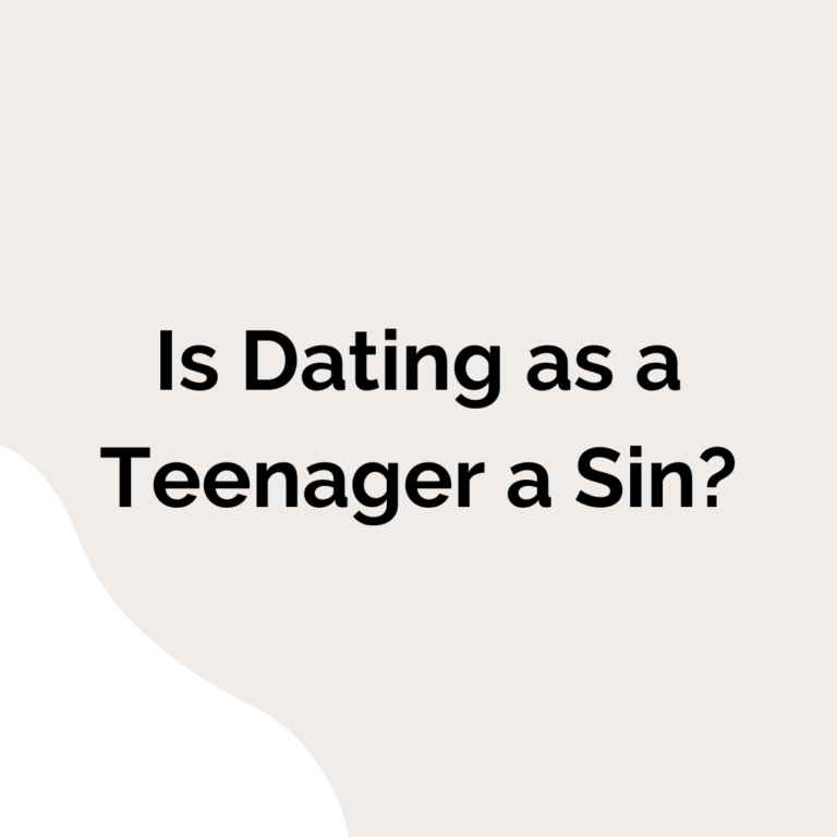 is dating as a teenager a sin