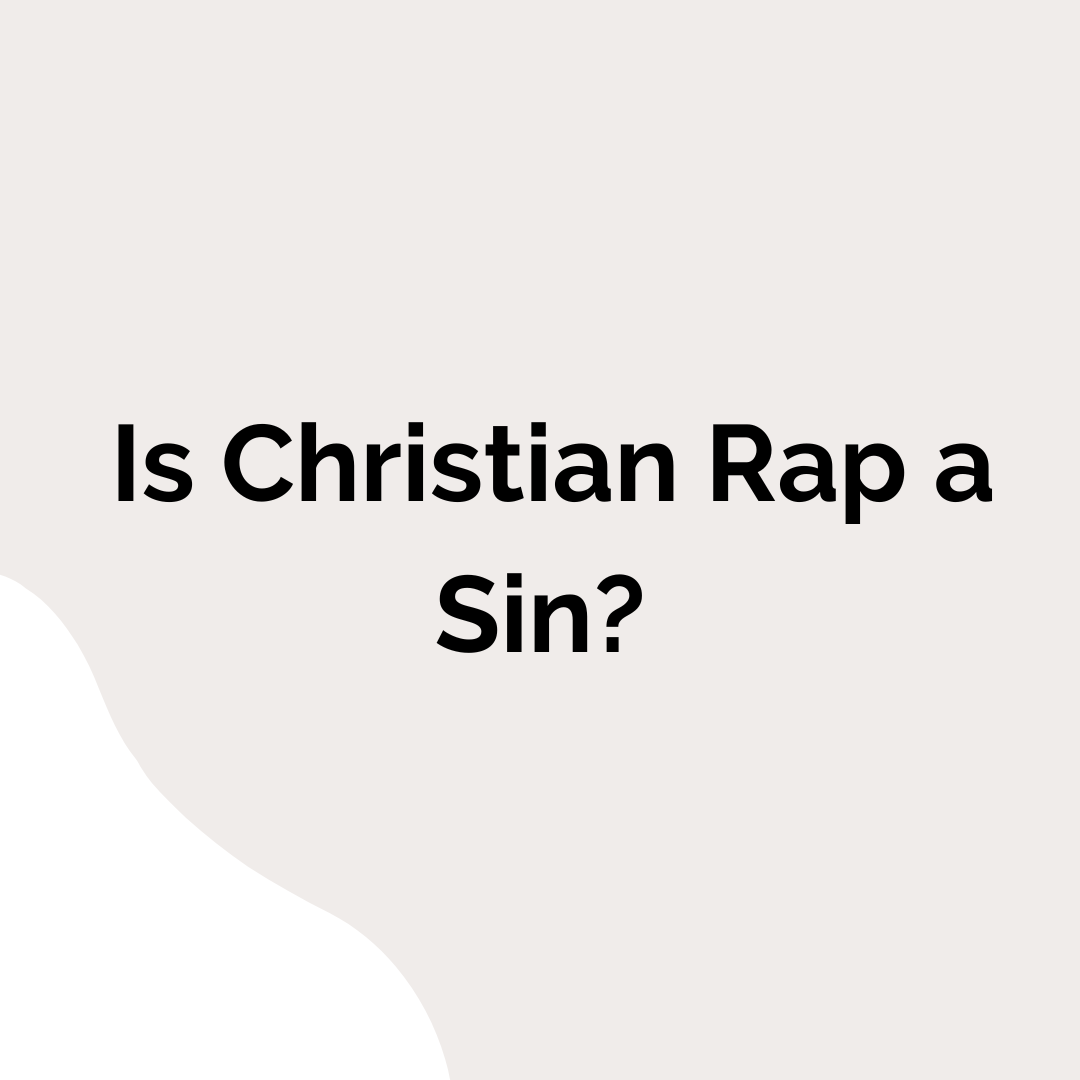 Is Christian Rap a Sin