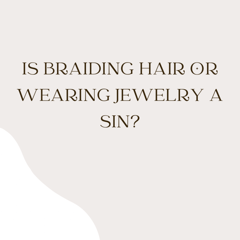 Is braiding or twisting hair a sin?