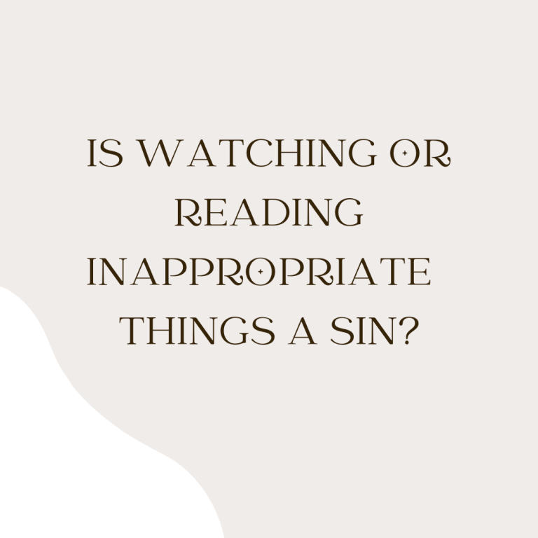 is watching or reading inappropriate things a sin?